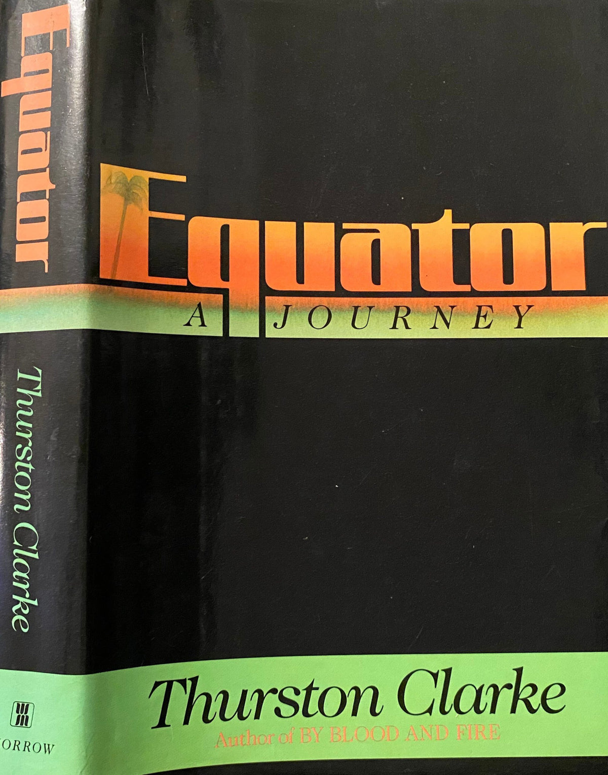 1988 First Edition -  Equator: A Journey, by Thurston Clarke