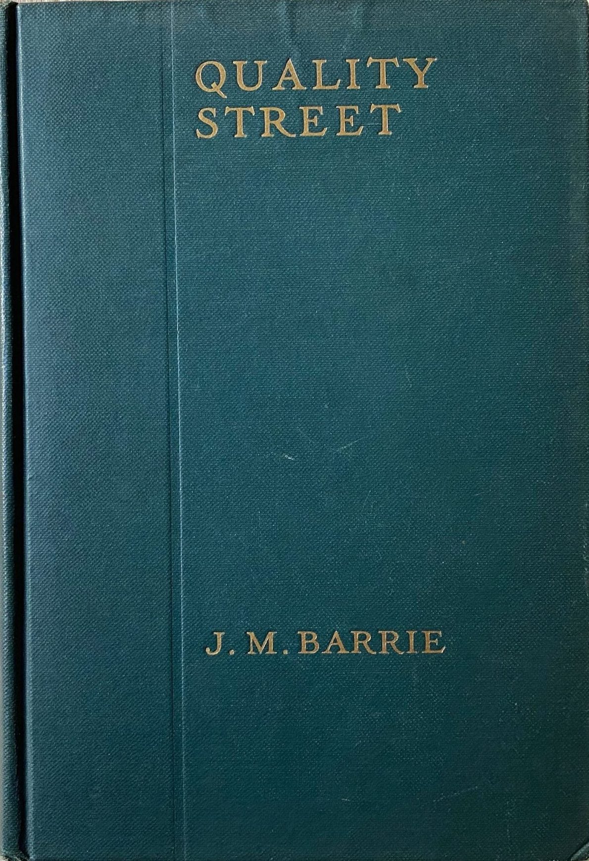 1919: Quality Street, by J. M. Barrie, Theatre Play in Three Acts