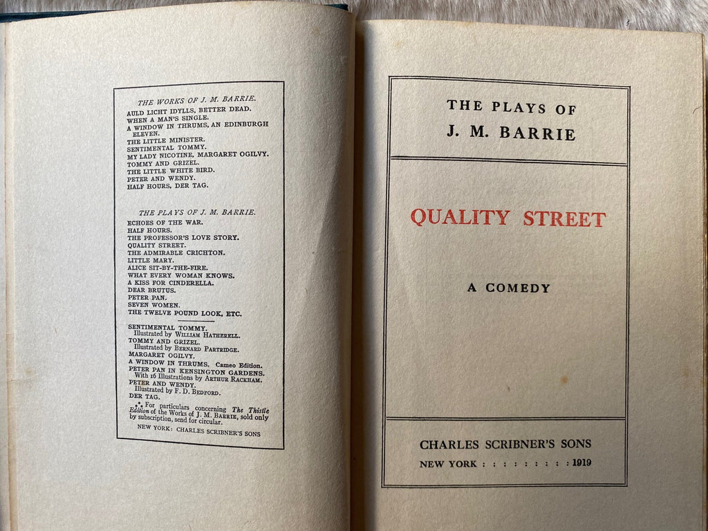 1919: Quality Street, by J. M. Barrie, Theatre Play in Three Acts