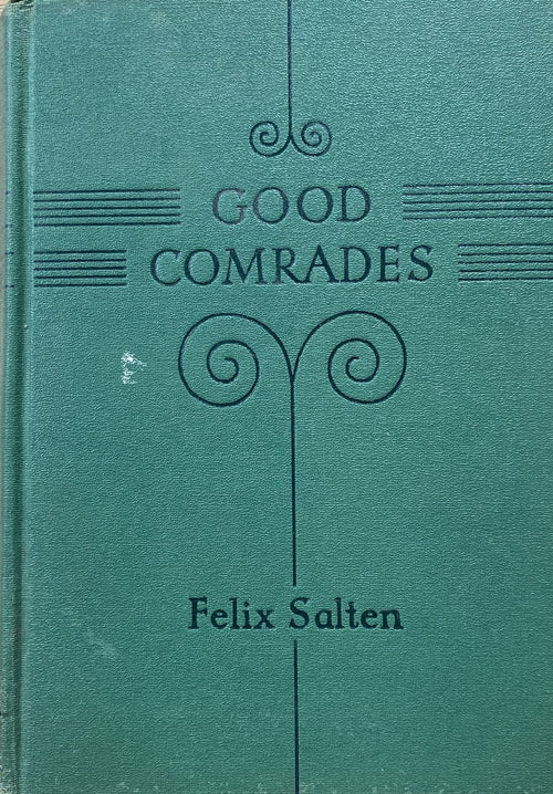 1942: Good Comrades by Felix Salten, translated by Paul R. Milton