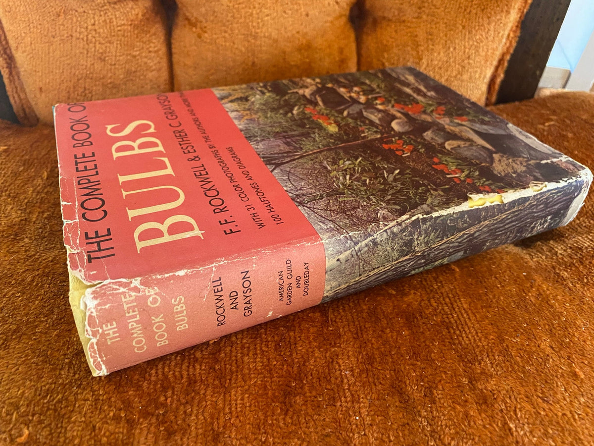 1953: The Complete Book of Bulbs, by F.F. Rockwell &amp; Esther C. Grayson