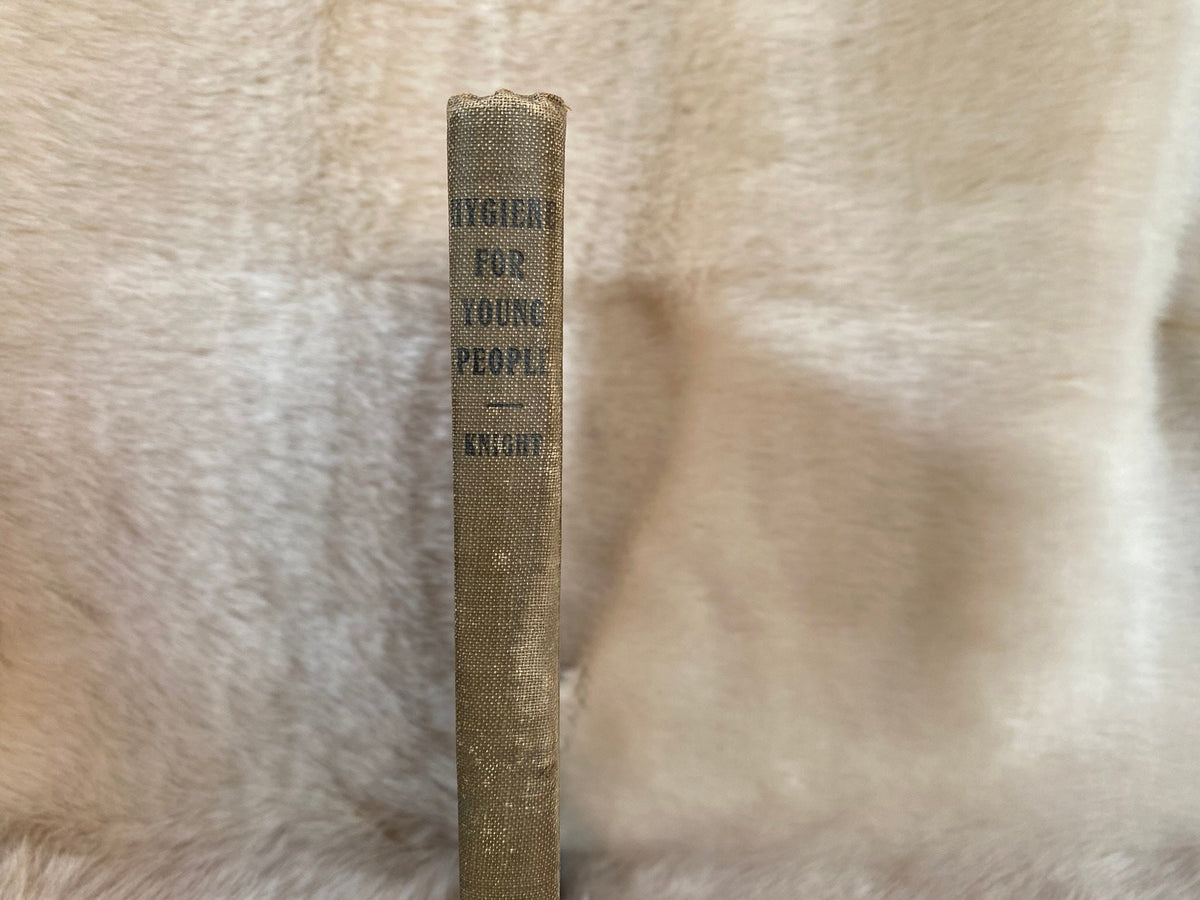 1919: Hygiene for Young People, a Reader for Pupils in Form III on the Public Schools, by A. P. Knight