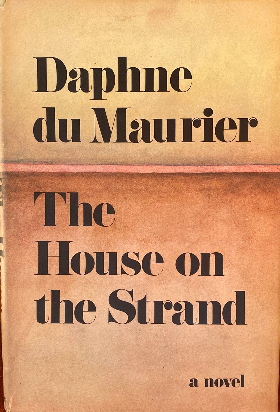 1969: The House on the Strand, by Daphne du Maurier (first ed, book club edition)
