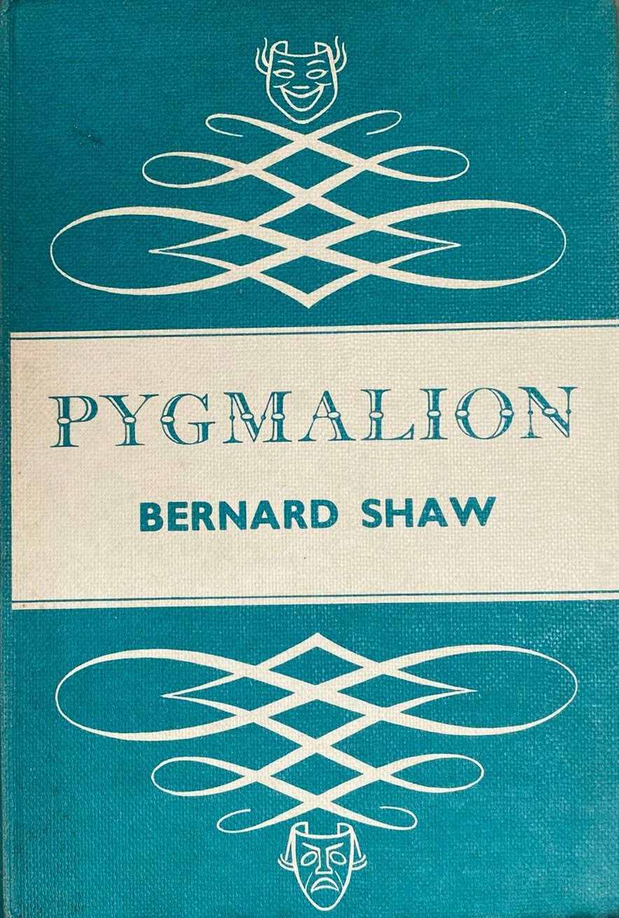 1957: Pygmalion, a romance in five acts, by Bernard Shaw