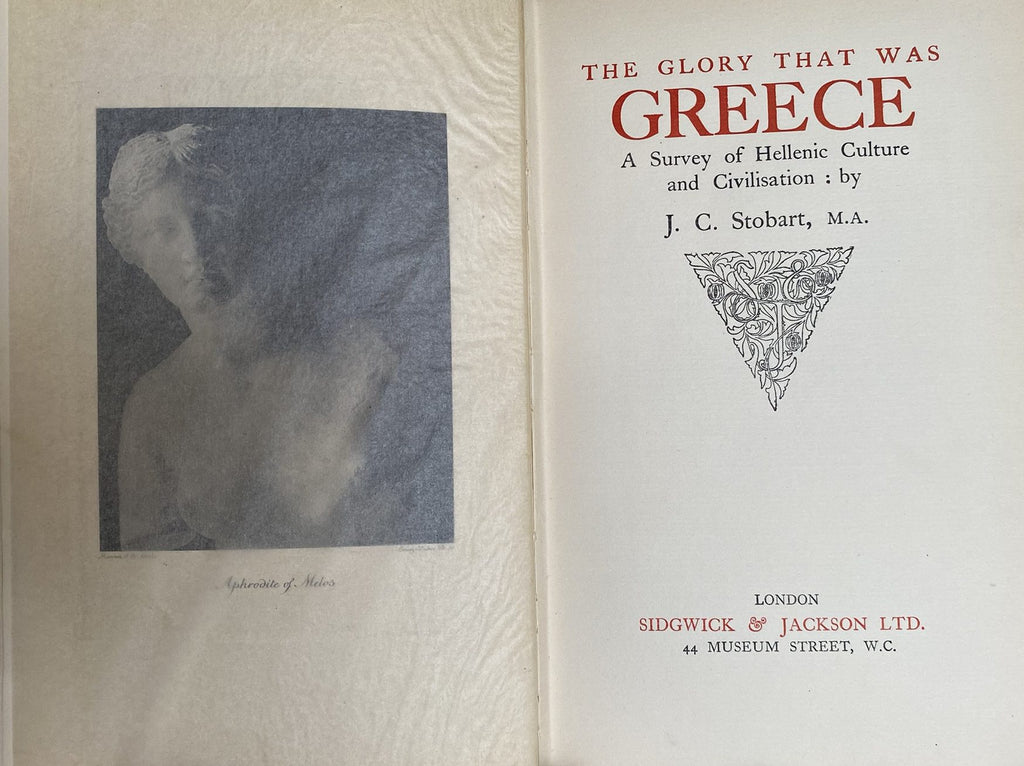 1929: The Glory That Was Greece A Survey of Hellenic Culture and Civilisation, by J.C. Stobart