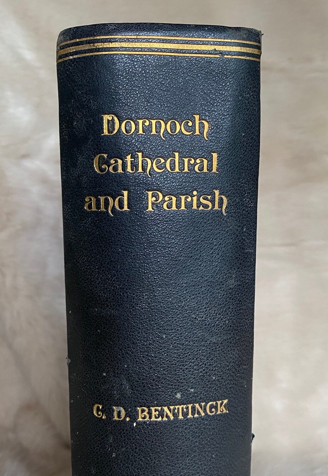 1926: Dornoch Cathedral and Parish, by the Rev. Charles D. Bentinck, with illustrations and maps