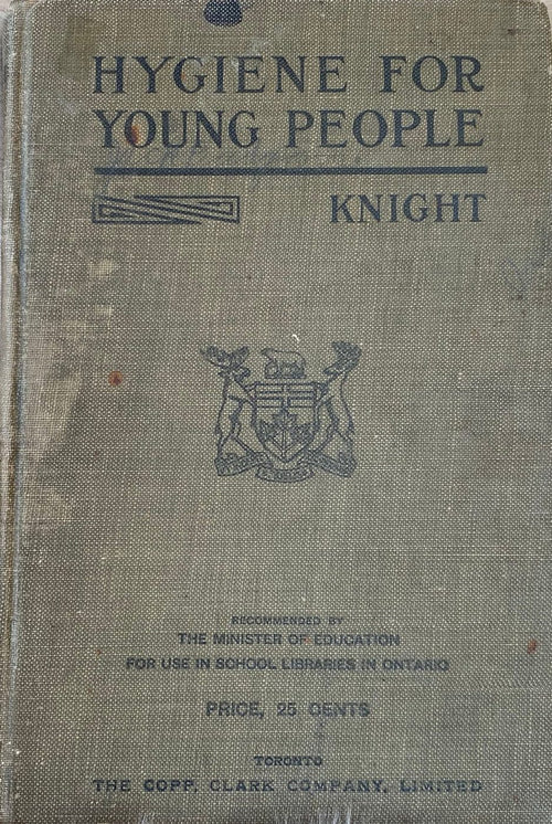 1919: Hygiene for Young People, a Reader for Pupils in Form III on the Public Schools, by A. P. Knight