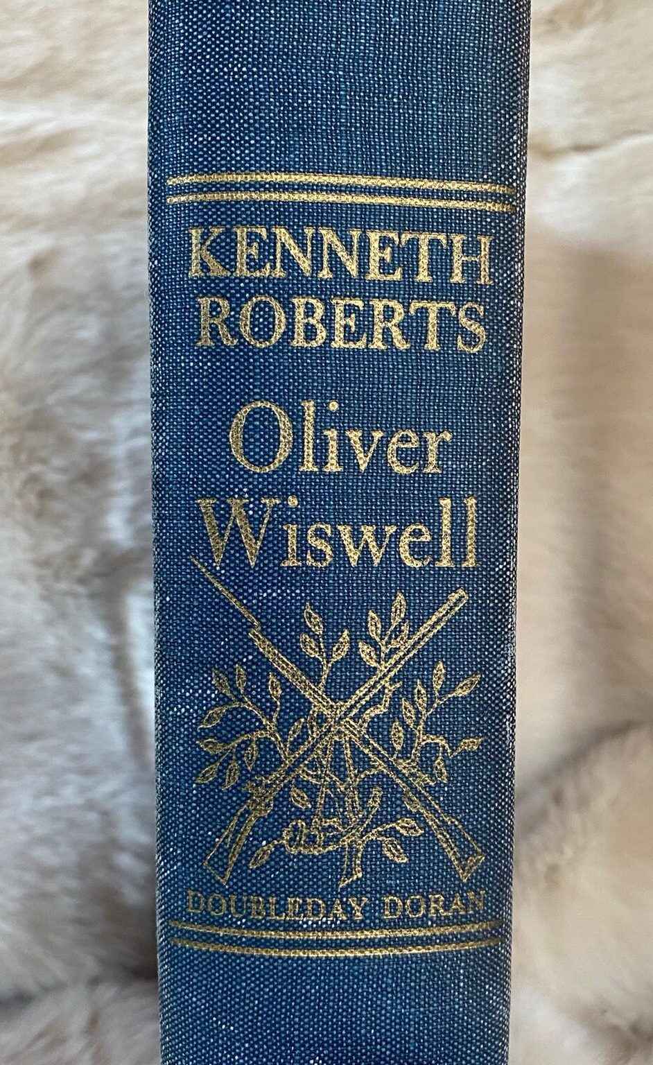 1940 First Edition: Oliver Wiswell, by Kenneth Roberts