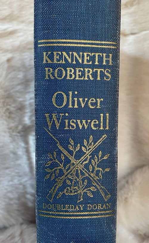 1940 First Edition: Oliver Wiswell, by Kenneth Roberts