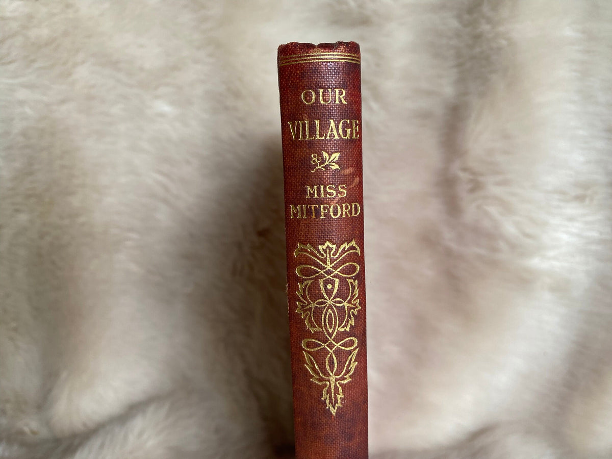 1927: Our Village, by Mary Russell Mitford, with intro by Anne Thackeray Ritchie