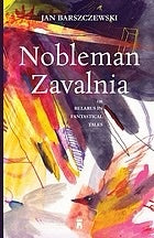 Nobleman Zavalnia, or Belarus in Fantastical Tales - Jan Barszczewski