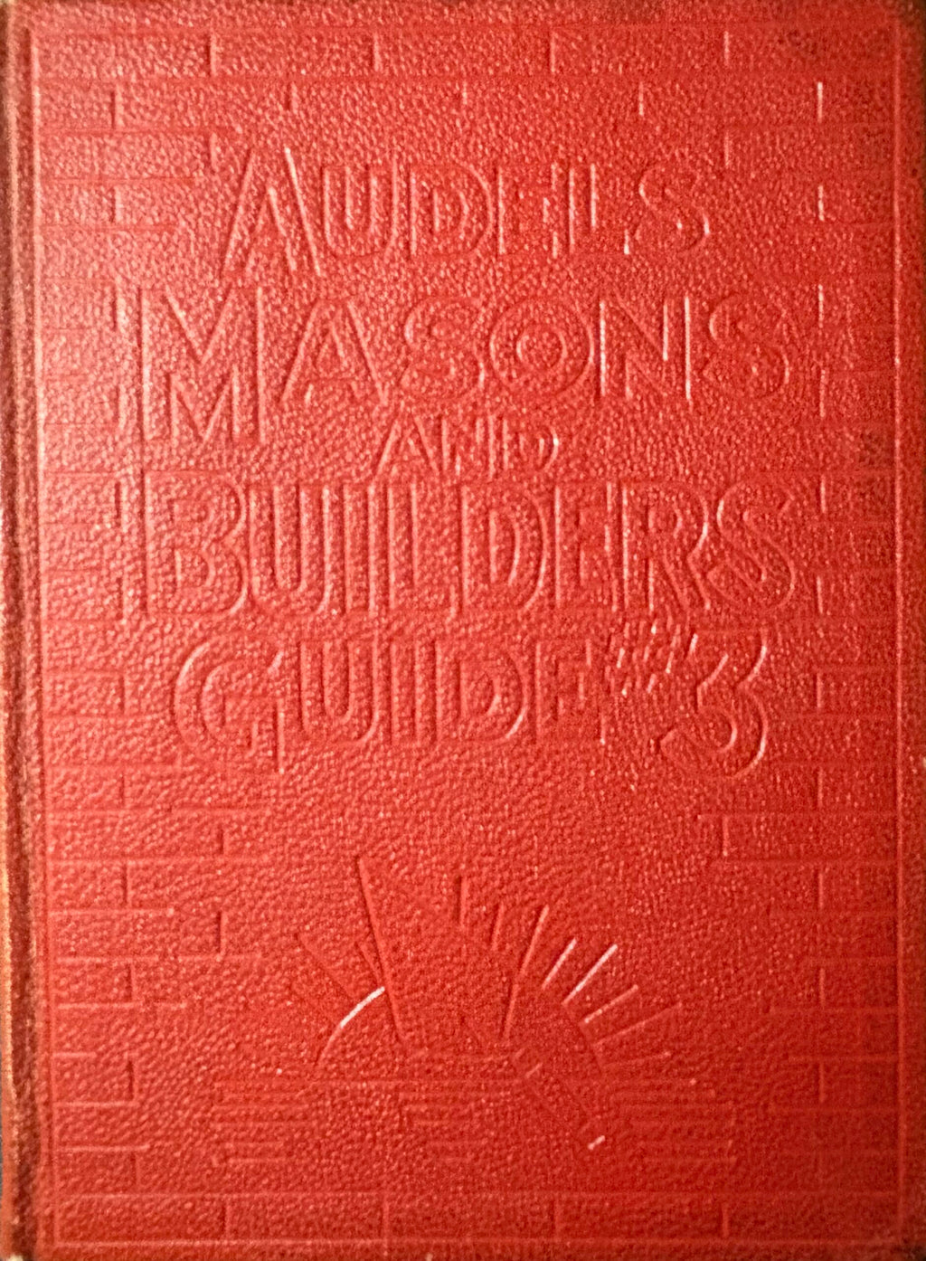 1924: Audels Masons and Builders Guide #3, by Frank D. Graham and Thomas J. Emery