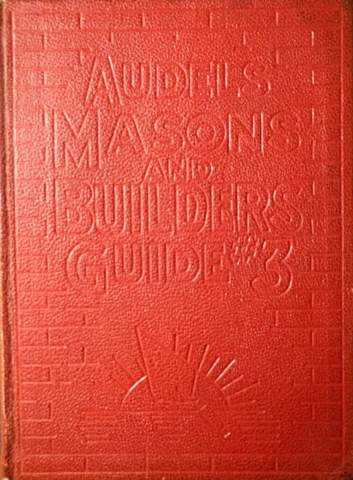 1924: Audels Masons and Builders Guide #3, by Frank D. Graham and Thomas J. Emery