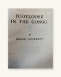 RARE, 1948: Footlose in the Congo, by Roger Courtney